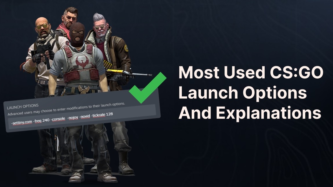 Most Used CS:GO Launch Options and Explanations
